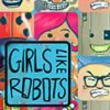 Girls Like Robots artwork